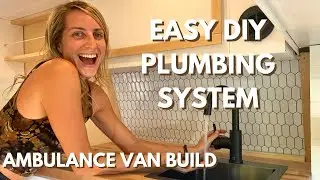 AMBULANCE VAN BUILD | Water System Explained!!