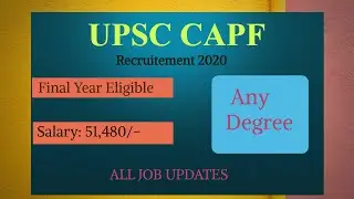 UPSC CAPF (ACs) Recruitement 2020 | Salary 51480/- | Final year Eligible|Any Graduate |ALLJOBUPDATES