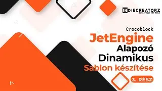 JetEngine - Alapozó | 3. Rész - Dinamikus sablon készítése Elementorban