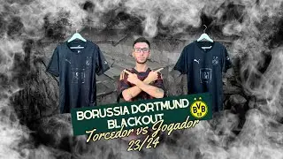 UMA DAS MAIS PEDIDAS E ESBELTA DO ANO: CAMISA BORUSSIA DORTMUND BLACKOUT TORCEDOR VS JOGADOR 23/24