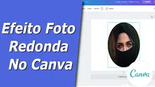 Como Deixar Foto Redondas No Canva