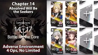 [Arknights] Chapter 14: Absolved Will Be the Seekers | 14-17 Adverse (4 Operators, No Limited)