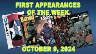 First Appearances of the Week: October 9, 2024
