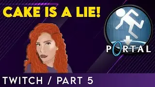 Portal | Part 5 (Twitch)