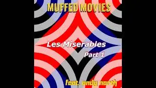 Les Miserables pt. 1 w Andy North