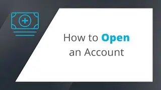 How to Open an Account