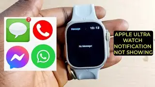 How To Fix Apple/Ultra Watch Notification Not Showing (Apple Watch Message Not Working)