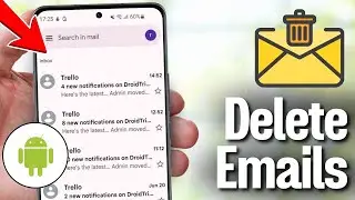 How to Instantly Delete Multiple Emails on Android