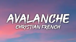 Christian French - avalanche (Lyrics)