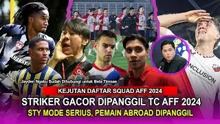 AFF Mode SERIUS!! Kejutan SQUAD STY di AFF~ STRIKER Gacor Akhirnya DIPANGGIL ~ Kevin DIKS Berkilau