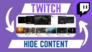 How To Hide Unwanted Content On Twitch