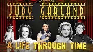 Judy Garland: A Life Through Time (1922-1969)