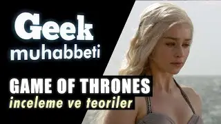 GAME OF THRONES İnceleme ve Teoriler - 6. Sezon 4. Bölüm - 