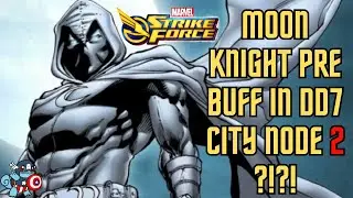 MOON KNIGHT PRE BUFF IN DD7 NODE 2 CITY