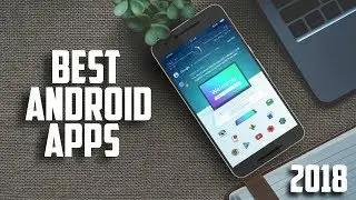 Best Android Apps 2018