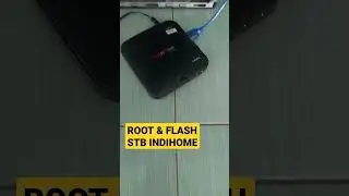 Root & Flash STB INDIHOME 