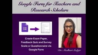 Google Form for Teachers and Research Scholars