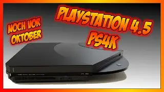 PS 4K - PS 4.5 | Neue Playstation GPU doppelt so stark