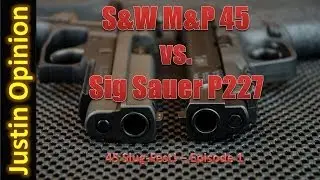 S&W M&P 45 vs. SIG Sauer P227