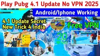 Free & No Vpn | Play Pubg Mobile 4.1 Update in India Without Vpn | how to play Pubg 4.1 in India