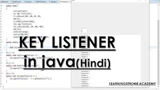 Key Listener in java in hindi||Advance java||LearningStrome Academy