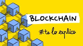 QUÉ ES UNA BLOCKCHAIN ​​Y CÓMO FUNCIONA | 