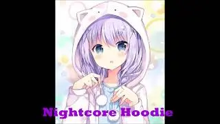 「Nightcore」→ Hoodie