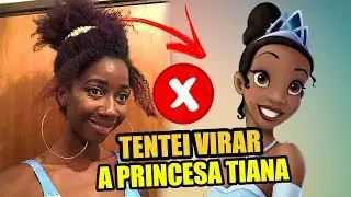 TENTEI ME TRANSFORMAR NA PRINCESA TIANA E DEU RUIM!