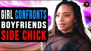 Girl Confronts Boyfriends Side Chick, Then This Happens.