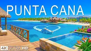 Punta Cana 4K Drone Footage | Tropical Beaches, Luxury Resorts & Caribbean Paradise