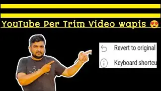 How to revert back trim video in YouTube studio | Tahir Infopedia