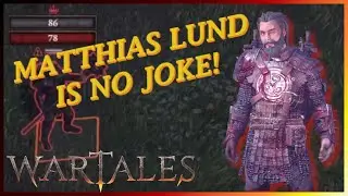 [Wartales Let's Play] EP 8:  You Ready for Matthias Lund?