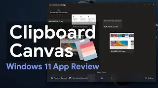 Clipboard Canvas [Windows 11] App Review