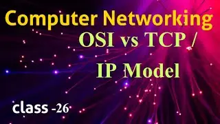 OSI vs TCP/IP Model in Computer Networking|| CN classes in Telugu