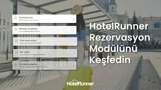 HotelRunner Rezervasyon Modülü ile tesisinizi güçlendirin