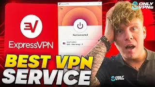 Best VPN Service 🎯 Is ExpressVPN Really The Best?