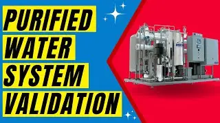 Purified Water System Validation | Water System Qualification | Purified Water Generation System