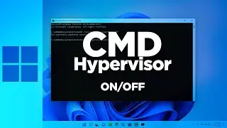 How To Enable Or Disable Hypervisor in Windows 11 Using Command Prompt