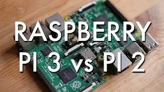 Raspberry Pi 3 vs Pi 2