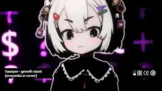 haarper - growth stunt [ovsyanka ai cover]