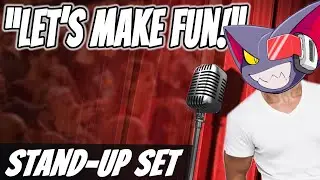 Let's Make Fun!  - Standup Set: Gliscor101