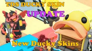 [New TDS UPDATE] DUCKY SKINCRATE AND NEW DUCKY SKINS || Tower Defense Simulator