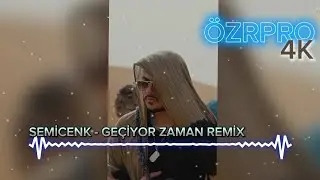 Ö🅉🅁🄿🅁🄾 SEMİCENK. - GEÇİYOR ZAMAN REMİX