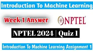 Introduction To Machine Learning Week 1 Assignment 1 Solution | NPTEL | Swayam | SciShowEngineer