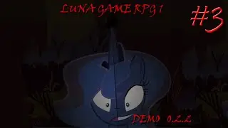 Luna Game RPG 1 (Remake) - №3 [Выбираемся из лаборатории Лайта]
