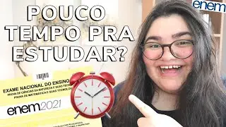 ⌛🔥 TEM POUCAS HORAS? COMO ESTUDAR PARA O ENEM COM POUCO TEMPO NA ROTINA (escola, trabalho...)