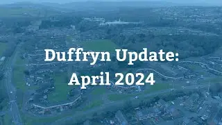 Our Work in Duffryn | April 2024