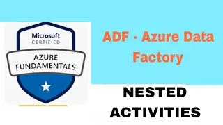 DAY 9 - Nested activities in Azure Data Factory and Azure Synapse Analytics 