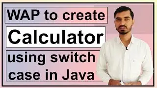 Program to Create Calculator using switch case in Java by Deepak