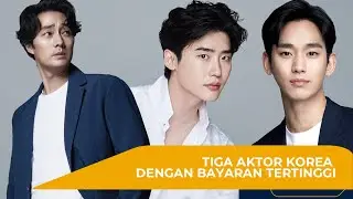 TIGA AKTOR KOREA DENGAN BAYARAN TERTINGGI